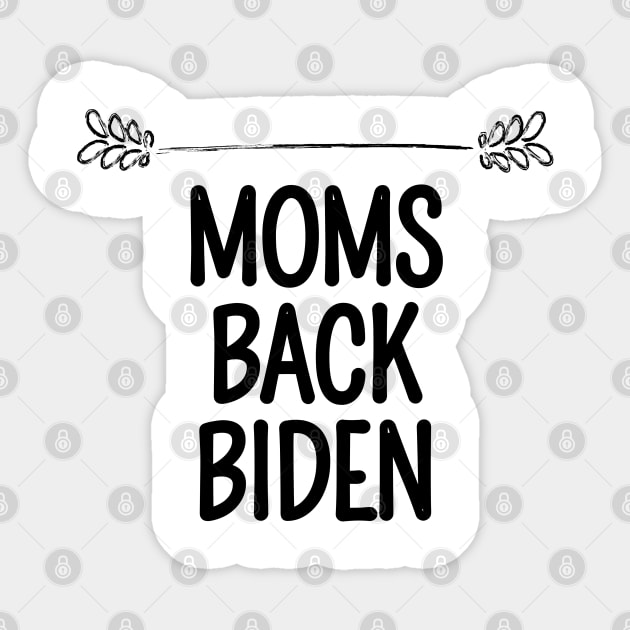 #MomsBackBiden Moms Back Biden Sticker by AwesomeDesignz